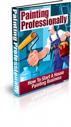 How To Start A Profitable House Painting Business - Easy Money In Bad Times (CD)