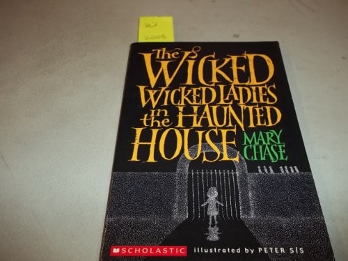 THE WICKED WICKED LADIES IN THE HAUNTED HOUSE By Mary Chase Excellent Condition