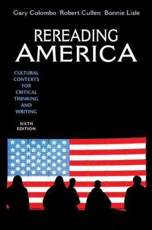 REREADING AMERICA: CULTURAL CONTEXTS FOR CRITICAL THINKING By Gary Mint
