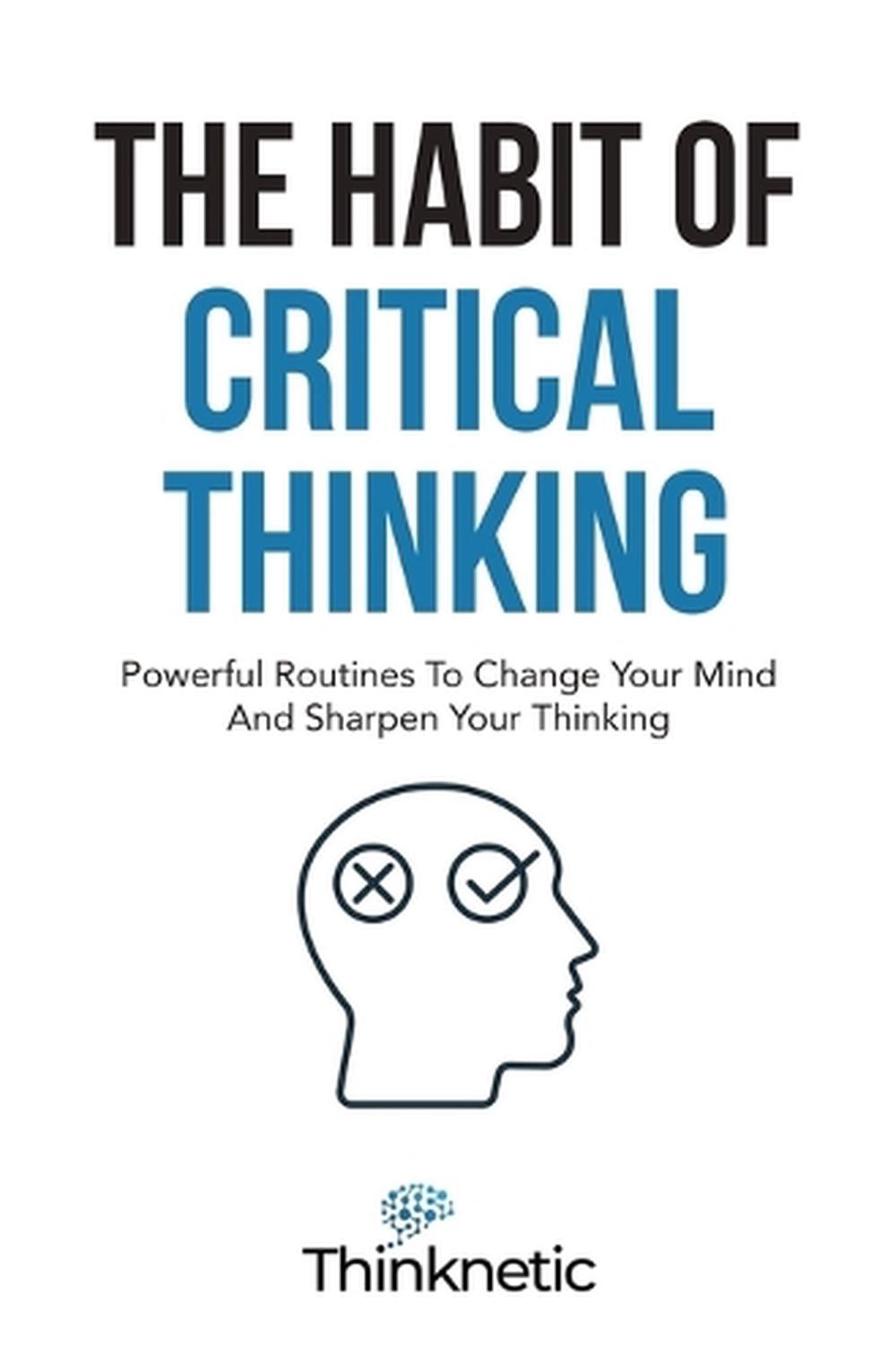 The Habit Of Critical Thinking