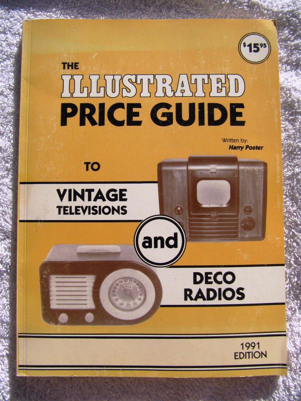 Art DECO RADIOS and VINTAGE TELEVISIONS Price Guide 1991 Harry Poster Bakelite