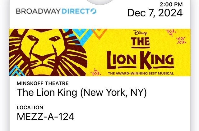 LION KING ON BROADWAY TICKETS - Matinee, December 7th, 3 tickets, Row A Mezz.