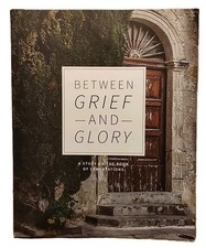 Between Grief & Glory : A Study on the Book of Lamentations by Joy Woo Paperback