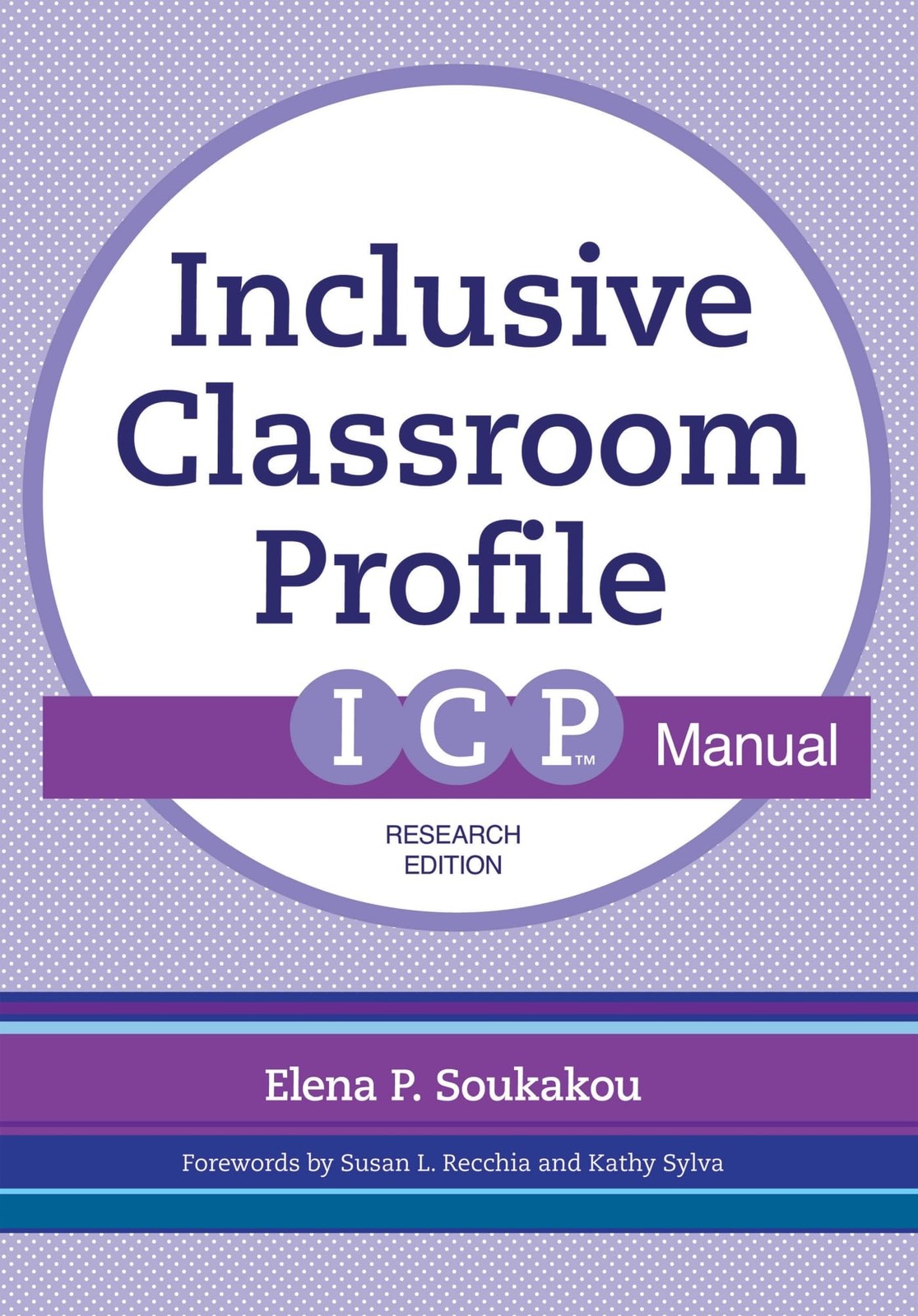 The Inclusive Classroom Profile (ICP™) Manual, Research Edition