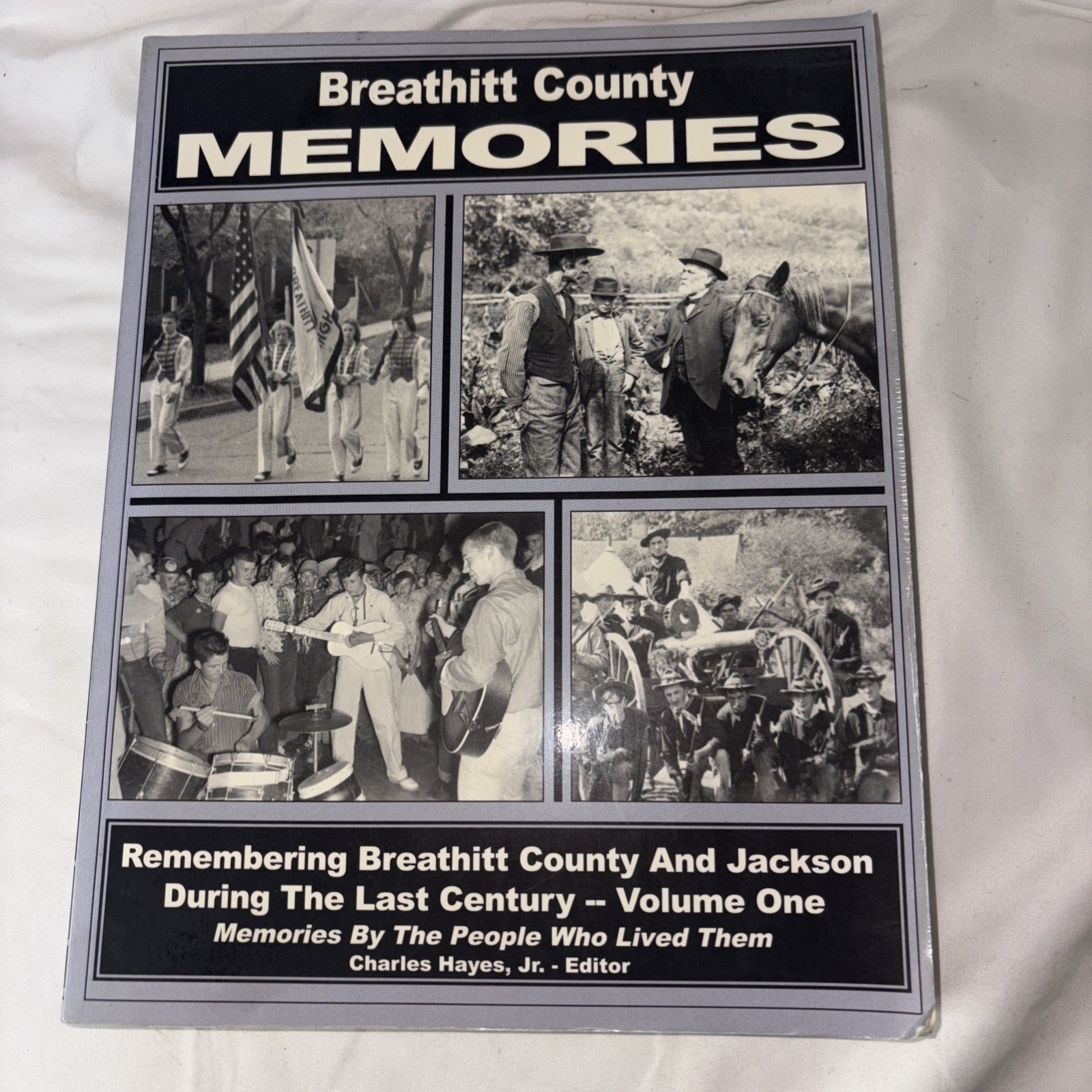 Breathitt County & Jackson County Memories KY During The Last Century Vol 1