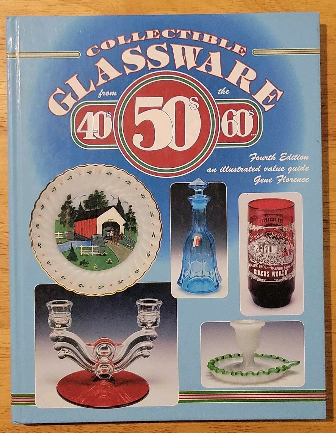 Collectible Glassware of the 40's,50's,60's Gene Florence-  4th Ed- 1998 Hardcov