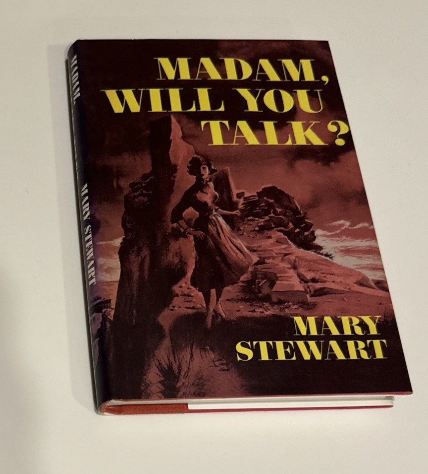 Madam Will You Talk by Mary Stewart 1956 Hardcover Very Nice Condition BCE