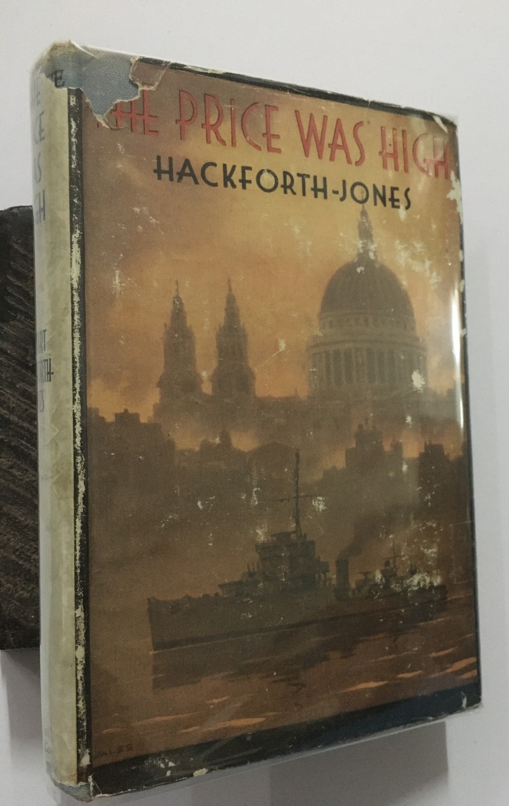 Hackforth-Jones, Gilbert: The Price Was High. 1946. London. 285p. hb