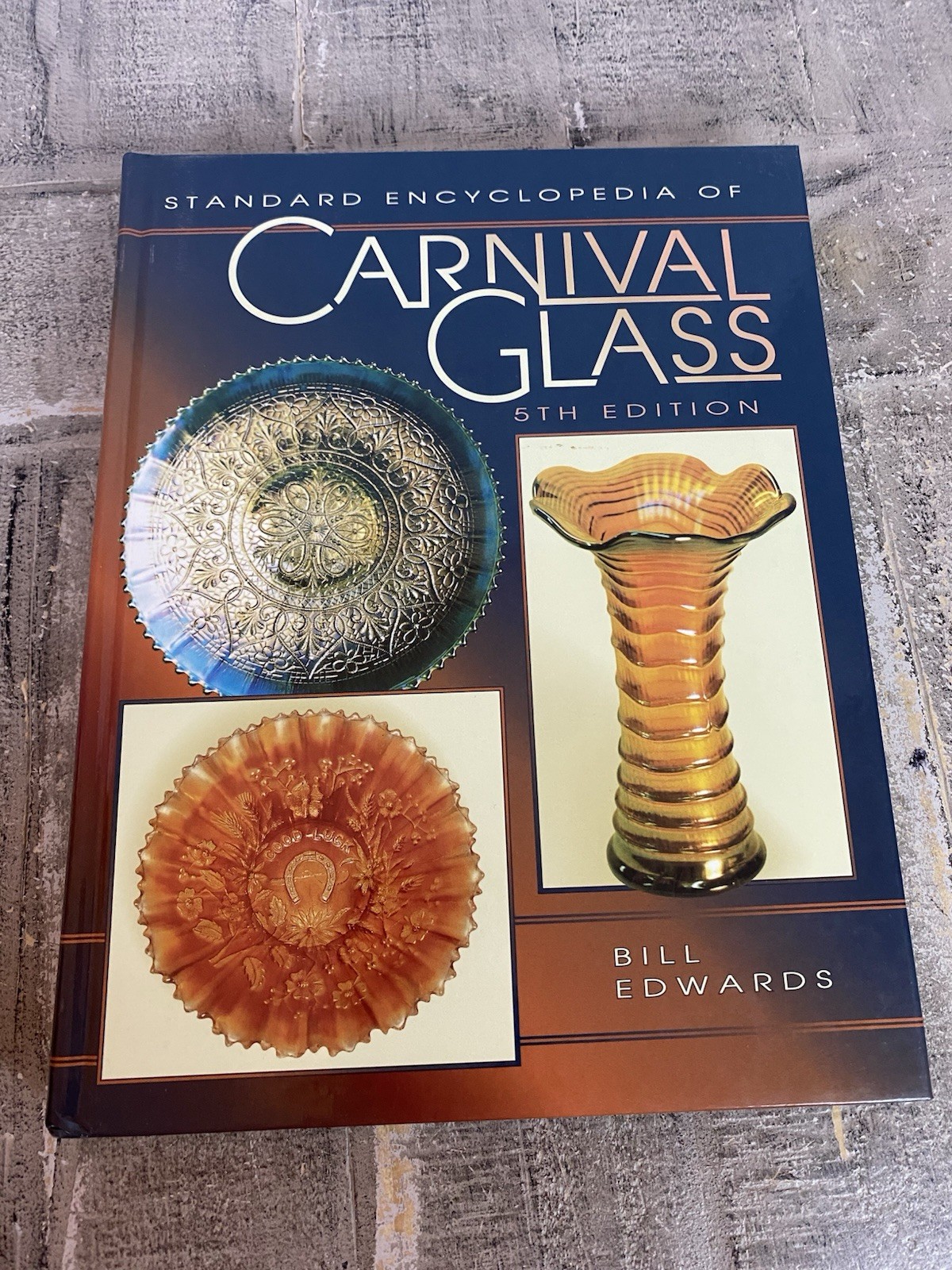 Standard Encyclopedia Of Carnival Glass 
