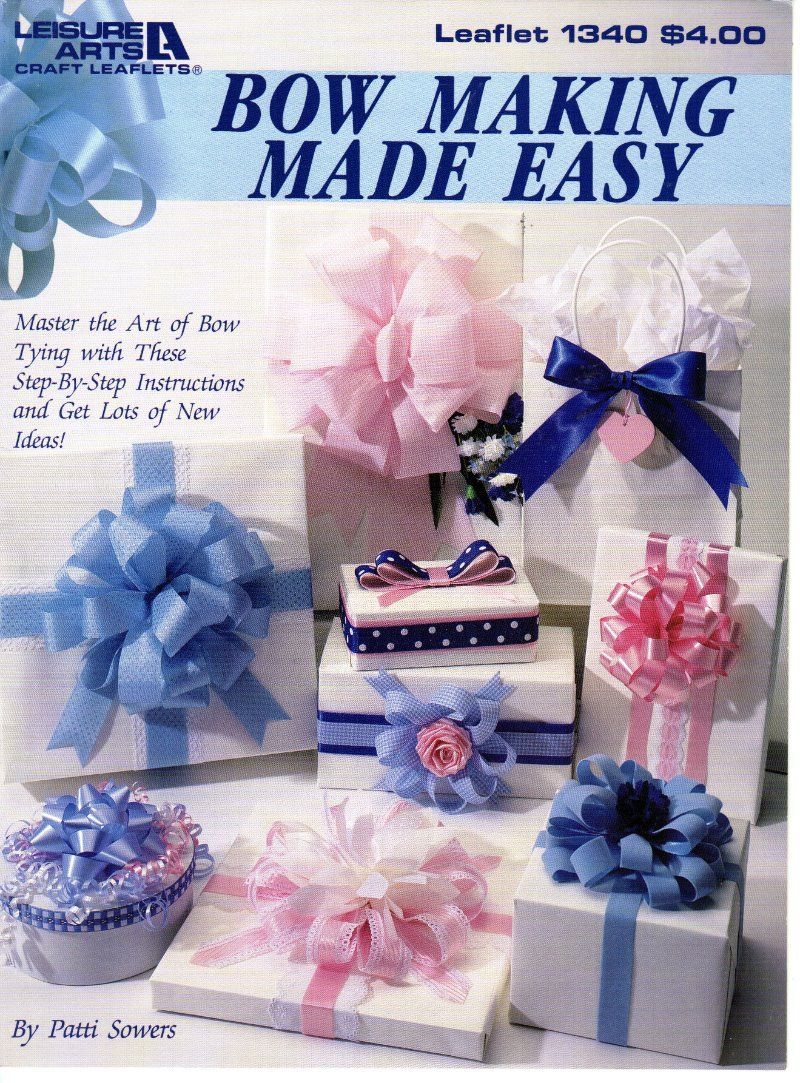 Bow Making Made Easy Leisure Arts Craft Leaflet 1340 by Patti Sowers