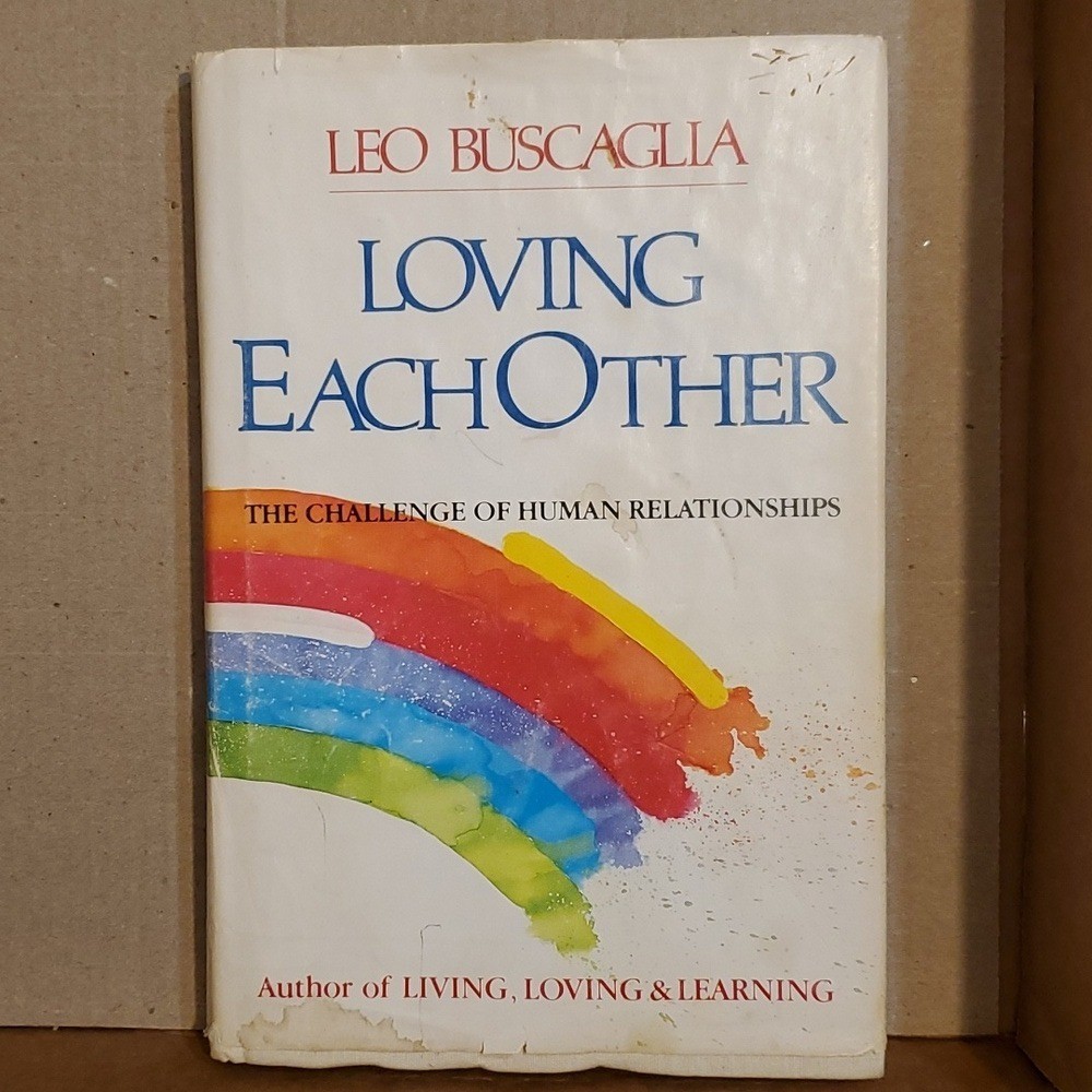 ❤️ Loving Each Other: The Challenge of Human Relationships Leo F. Buscaglia 📚