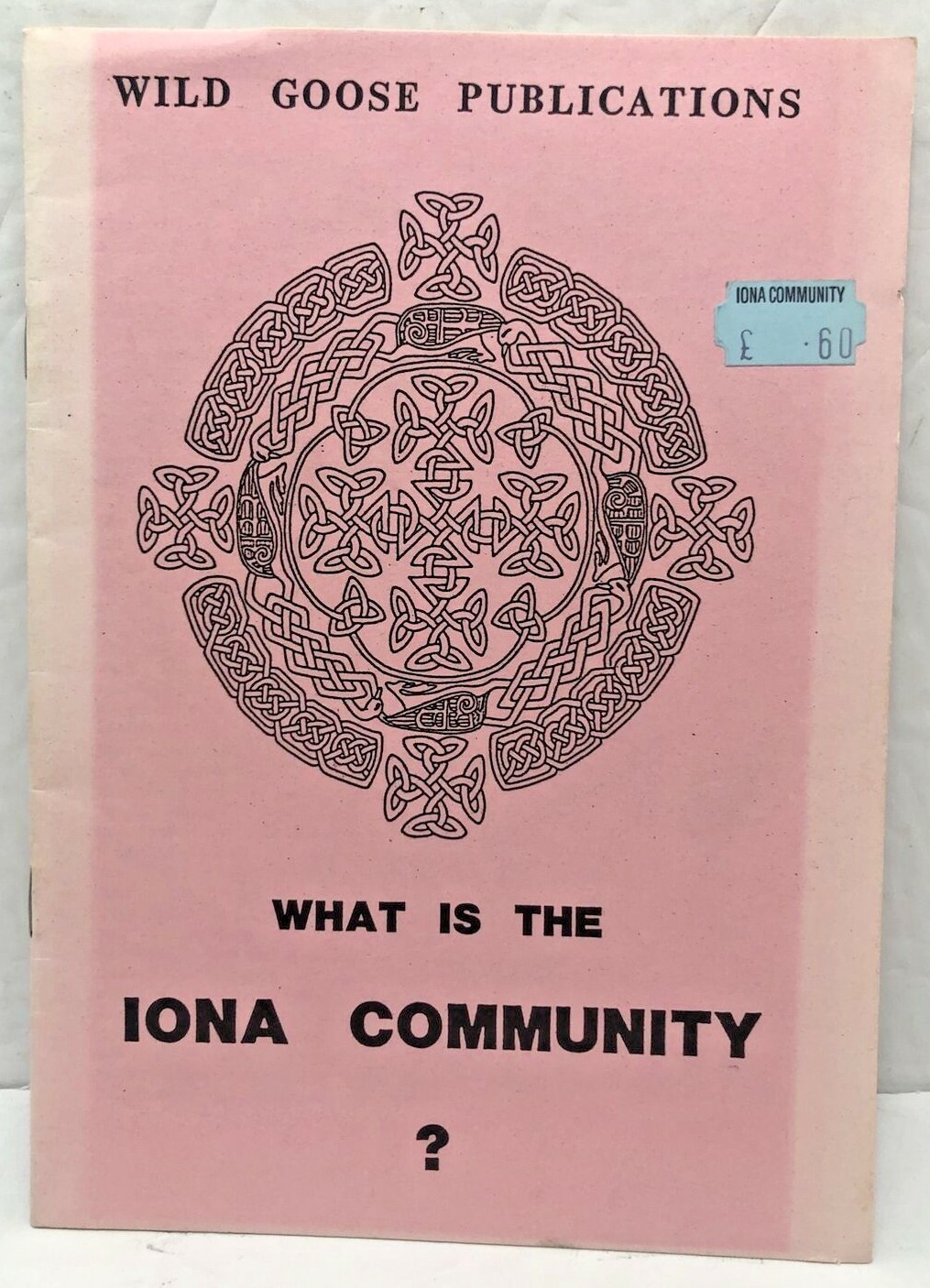 What Is the Iona Community? - 1985, Staple Bound - Wild Goose Publications