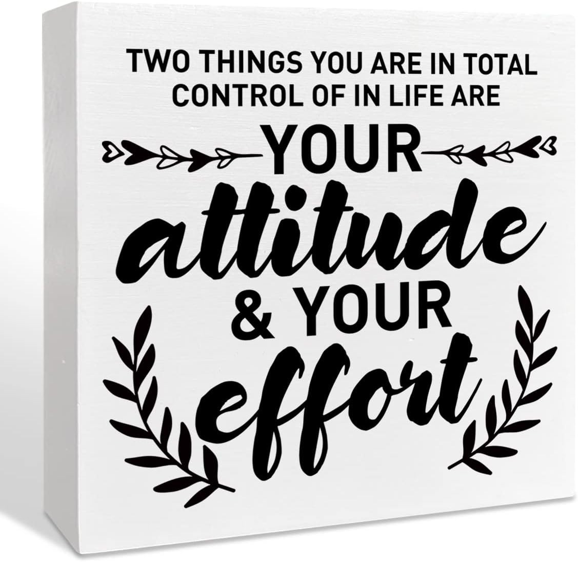 Inspirational Wooden Box Sign, Your Attitude & Your Effort, Motivational Home Of