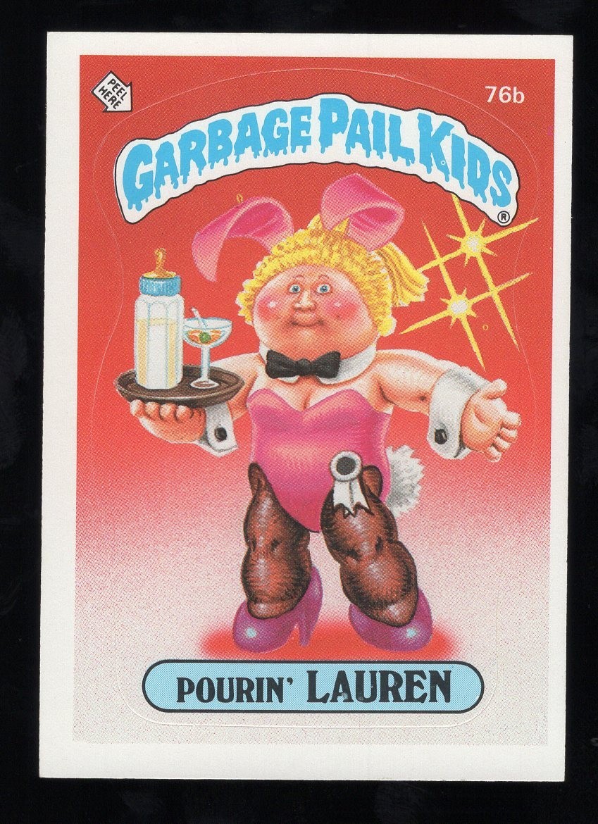 1985 Garbage Pail Kids Pourin' Lauren #76b -- NMMT 2nd Series OS2 glossy