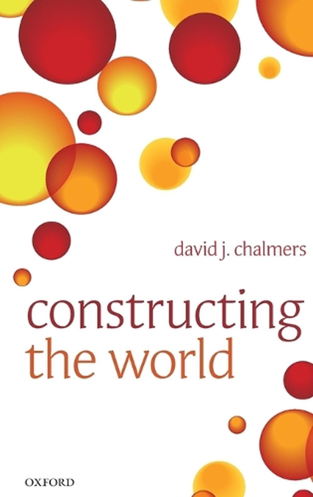 Constructing the World by David J. Chalmers (English) Hardcover Book