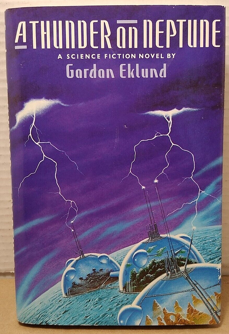 George Eklund - A THUNDER ON NEPTUNE - 1989 - 1st Book Club Edition Hardcover DJ