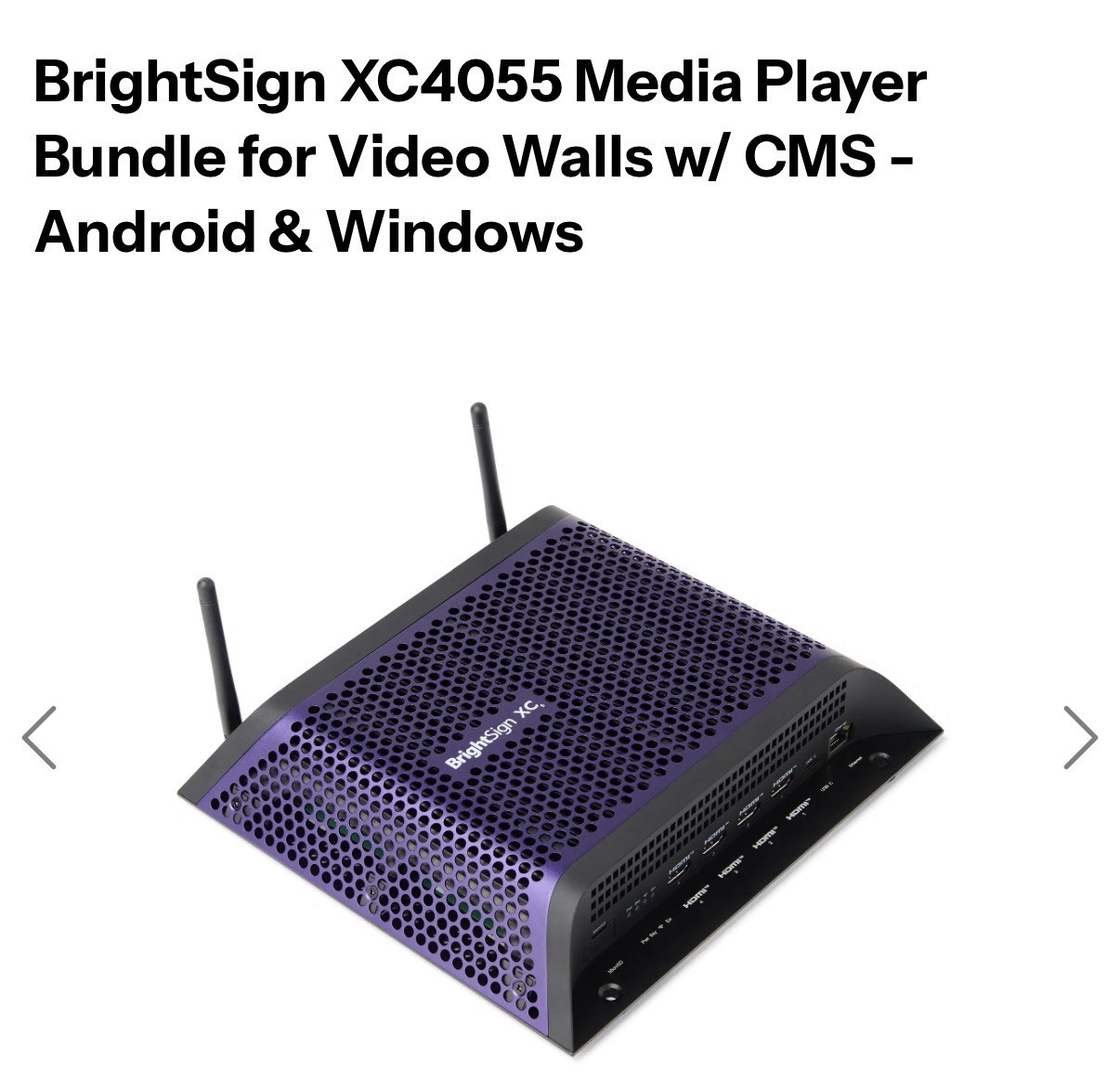BrightSign XC4055 Media Player Bundle for Video Walls w/ CMS - Android & Windows