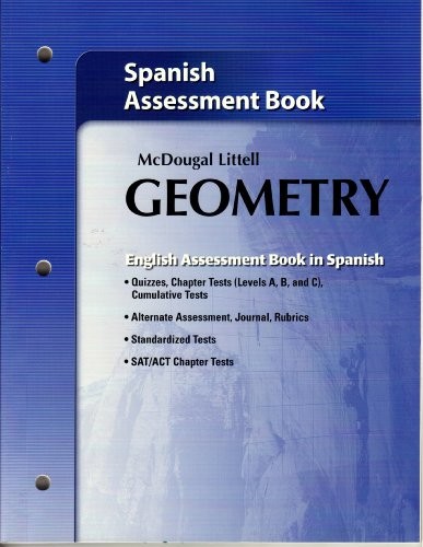 HOLT MCDOUGAL LARSON GEOMETRY: ASSESSMENT BOOK (SPANISH By Mcdougal Littel