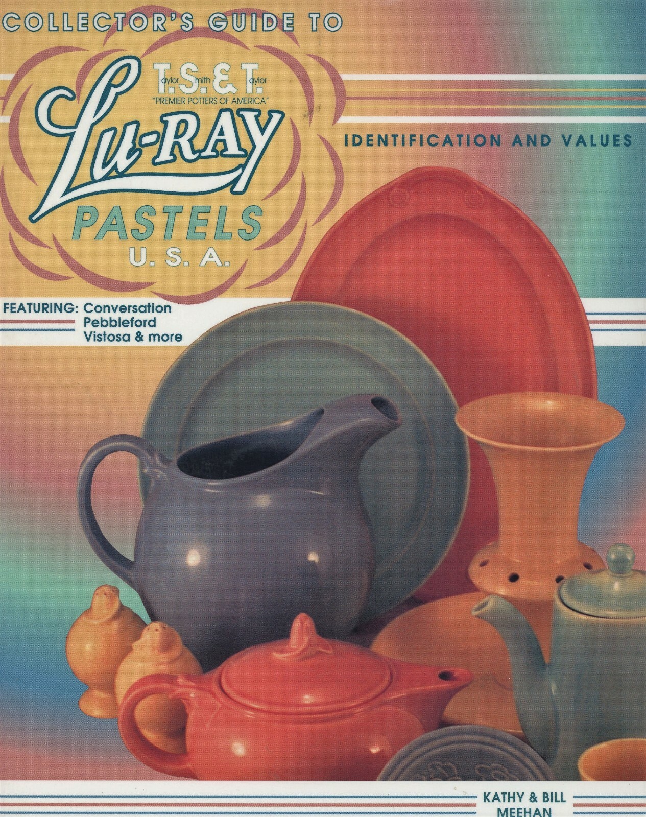 Taylor Smith Taylor Pottery - Lu-Ray Vistosa Conversation Etc. / Book + Values