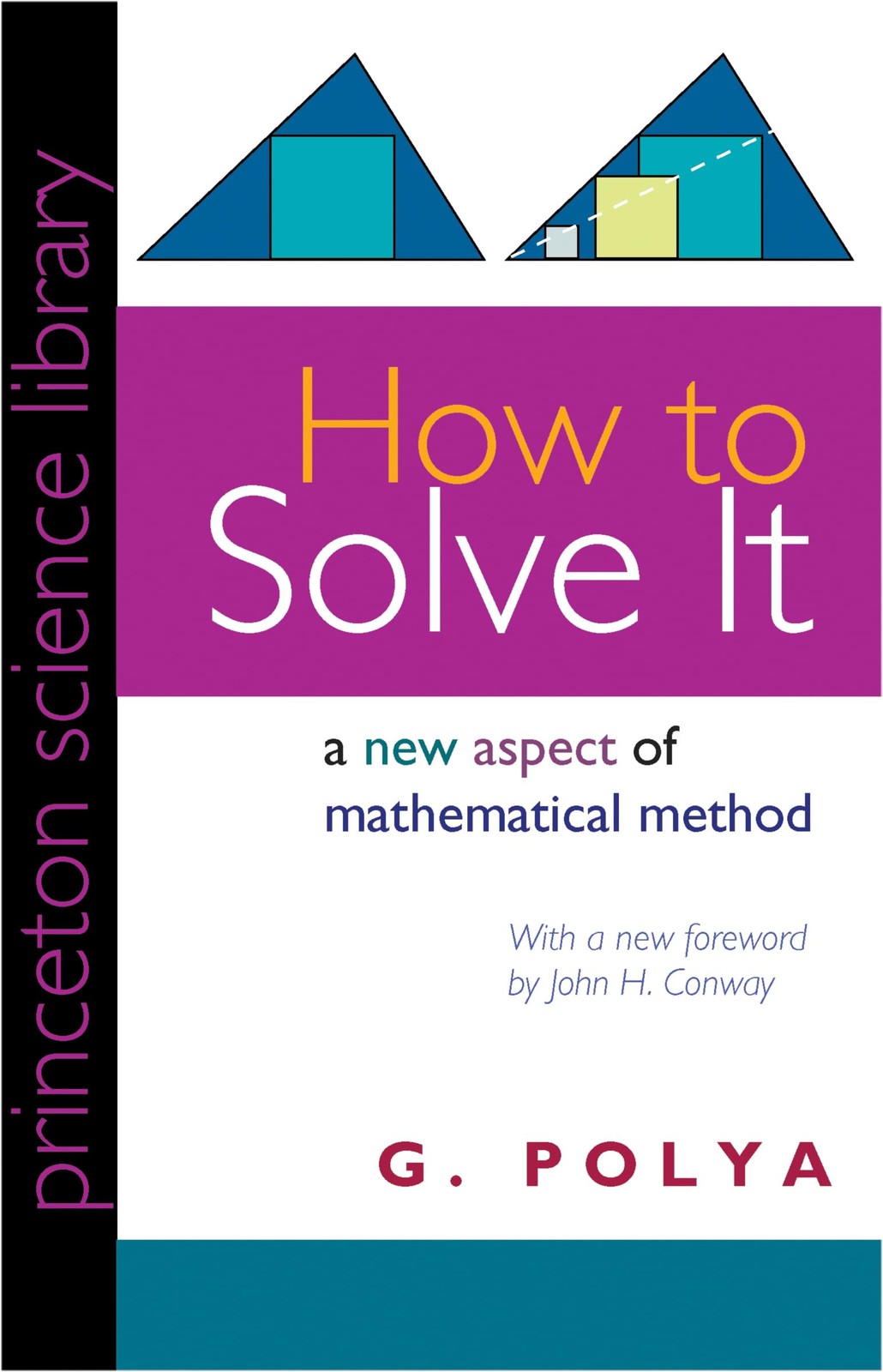 How to Solve It: A New Aspect of Mathematical Method (Princeton Science Libr...