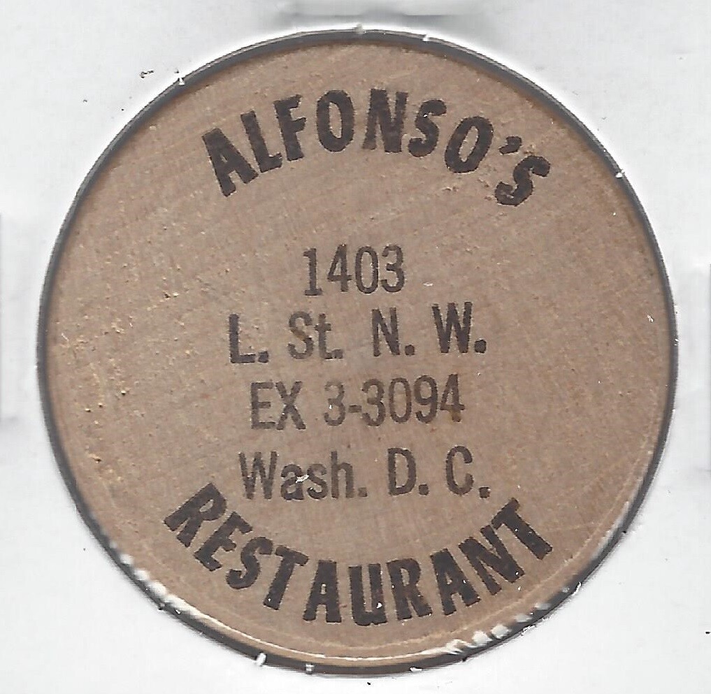 ALFONSON'S RESTAURANT, 1403 L. St. N.W., WASHINGTON, D.C., Token, Wooden Nickel