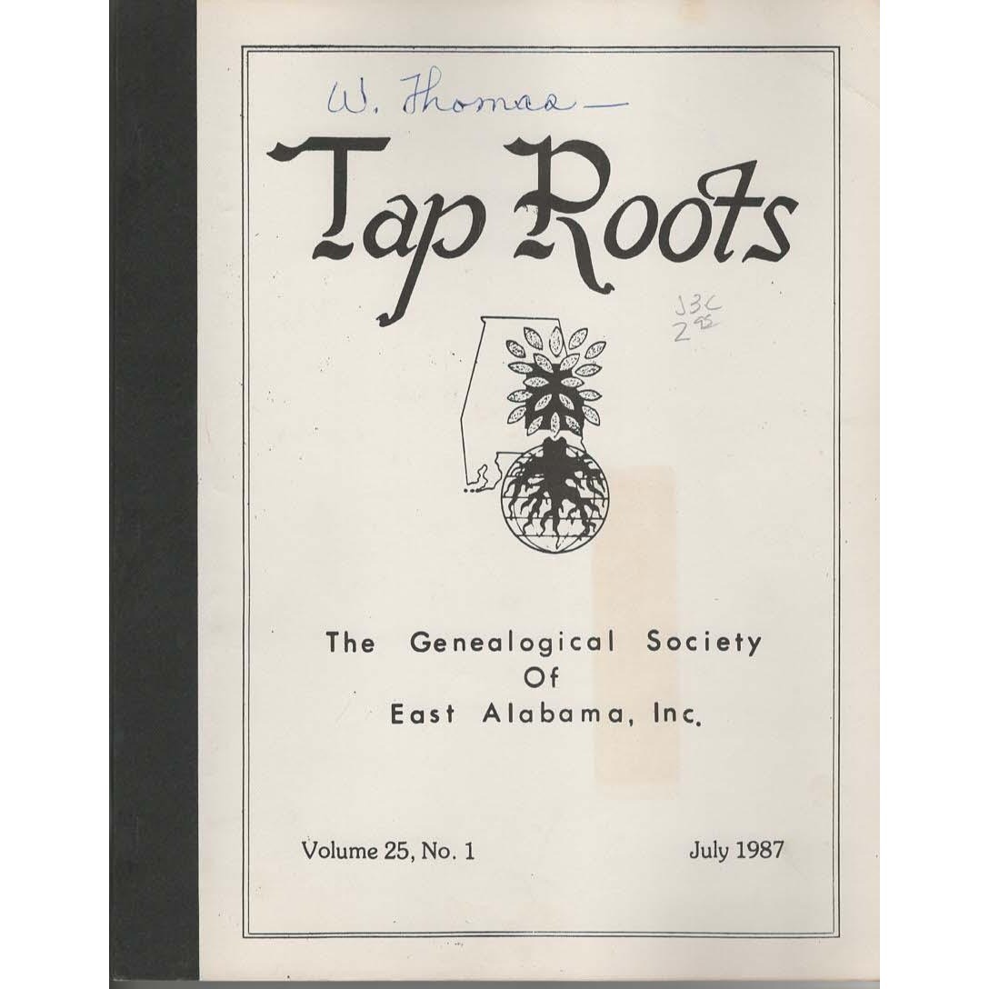 Tap Roots Genealogical Society East Alabama July 1987 Genealogy Book