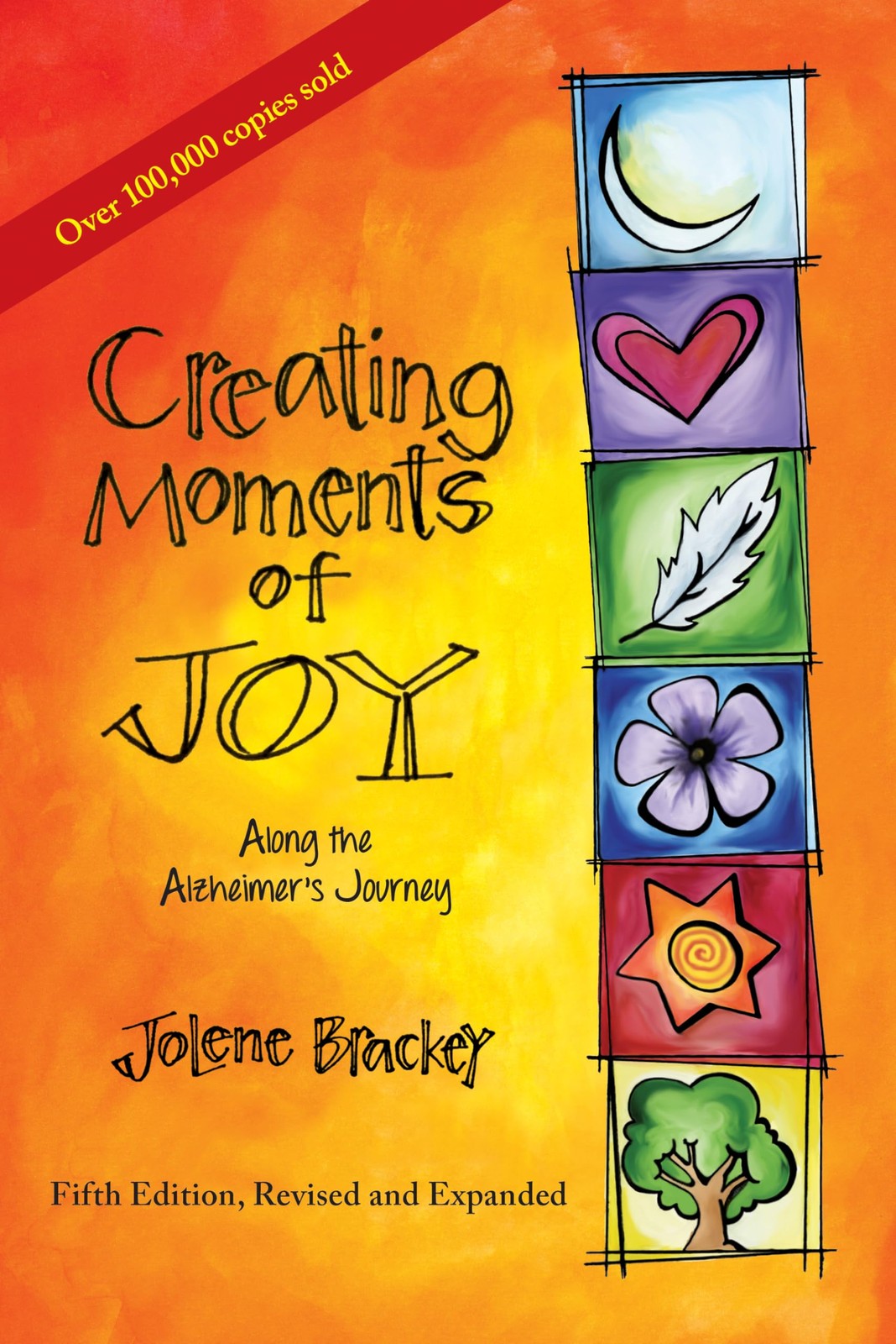 Creating Moments of Joy Along the Alzheimer's Journey: A Guide for Families ...