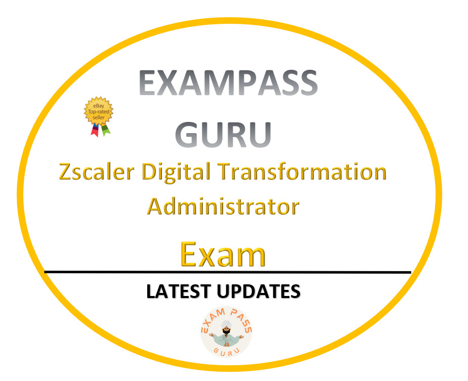 ZDTA Zscaler Digital Transformation Administrator Exam!125QA MARCH UPDATES!!