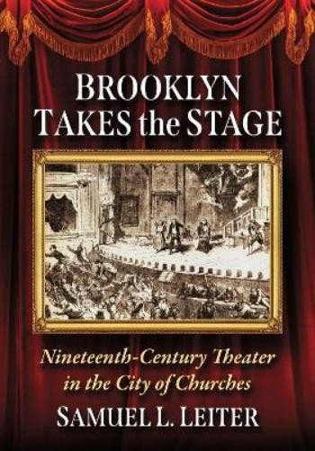 Samuel L. Leiter Brooklyn Takes the Stage (Paperback) (UK IMPORT)