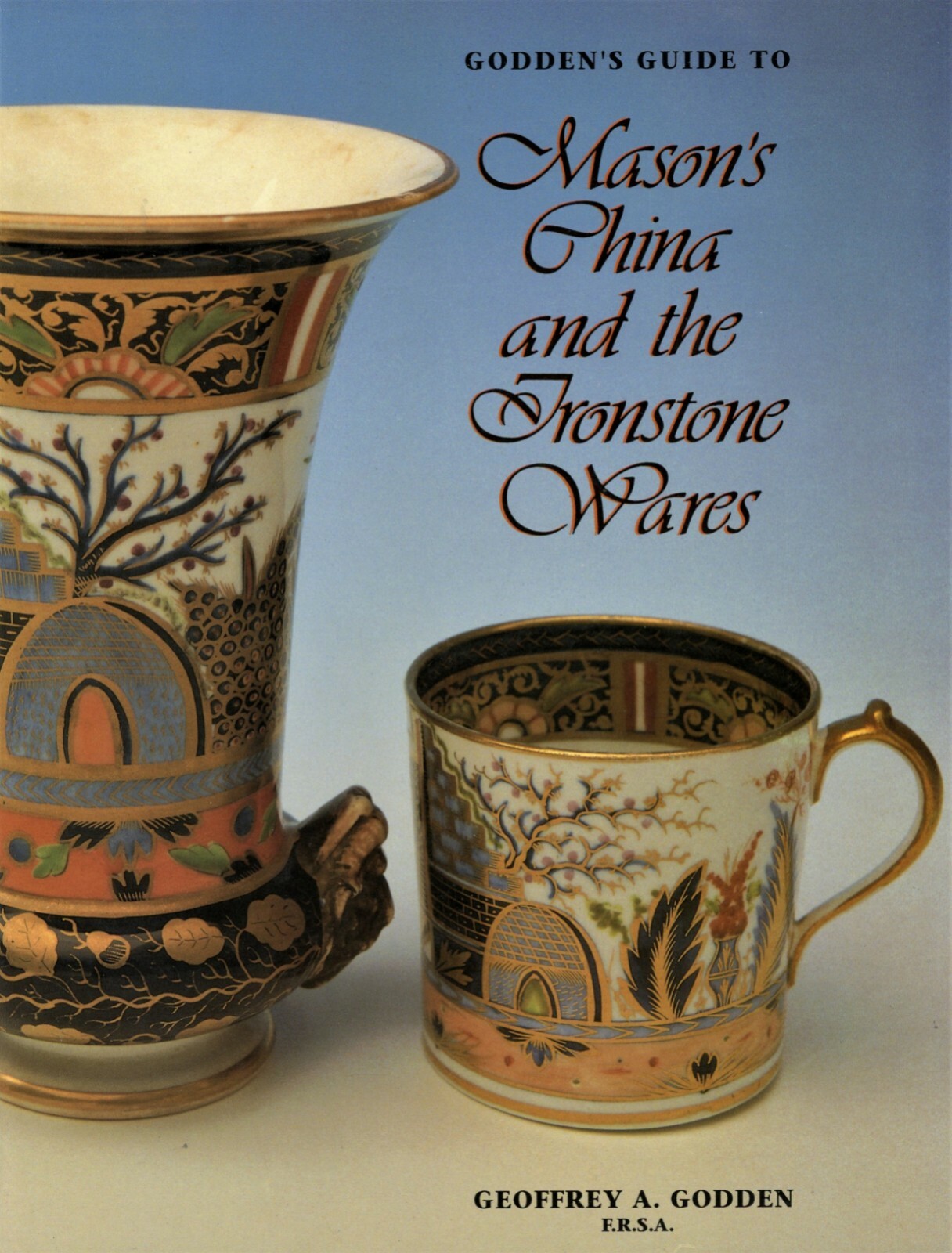 Antique English Mason China Ironstone - Types Marks Dates Etc. / In-Depth Book