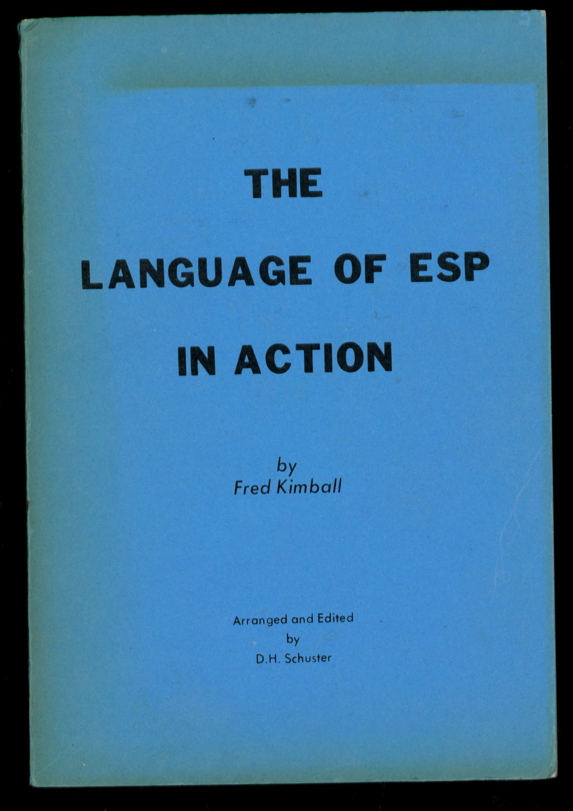 the LANGUAGE of ESP IN ACTION by Fred Kimball & D.H. Schuster * 1971 Signed SC
