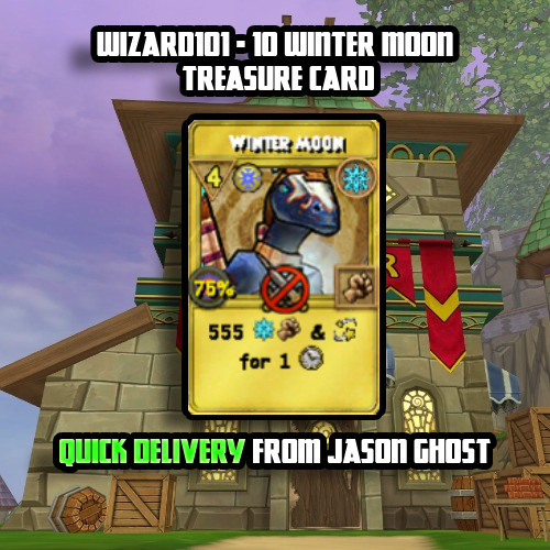 Wizard101 - 10 Winter Moon Treasure Card - ✅Quick Delivery from Jason Ghost