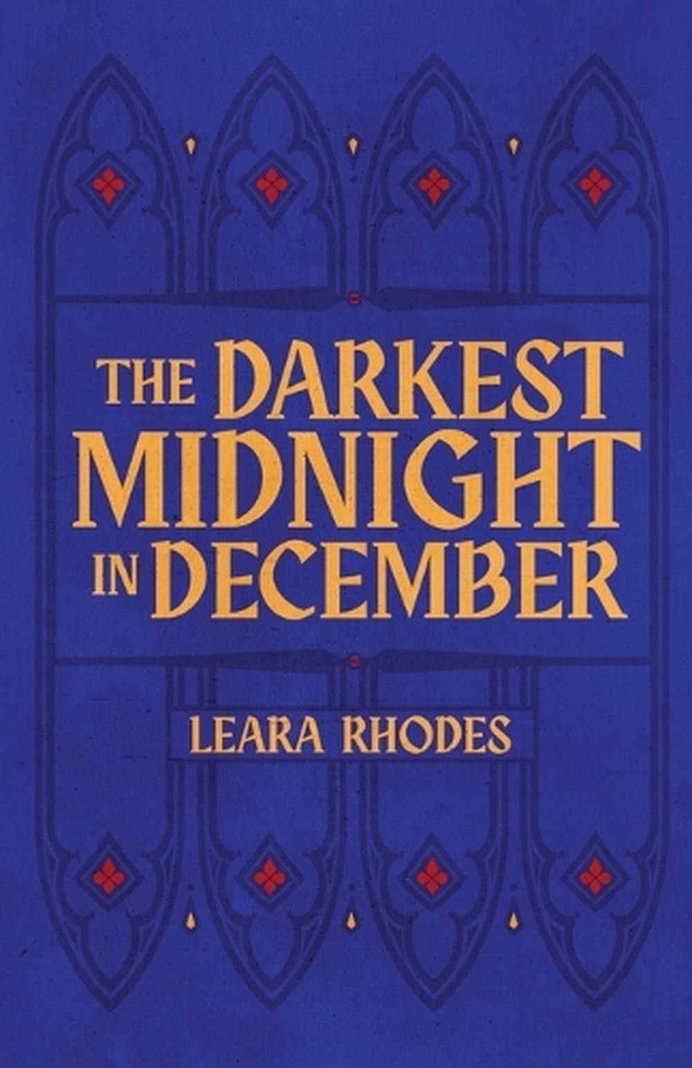 The Darkest Midnight in December by Leara Rhodes Paperback Book