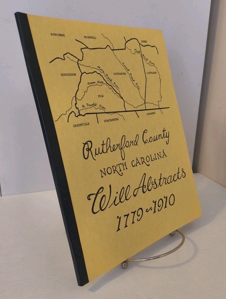 Rutherford County, NC Will Abstracts 1779-1910 - by Turner/Philbeck, Jr. 1982