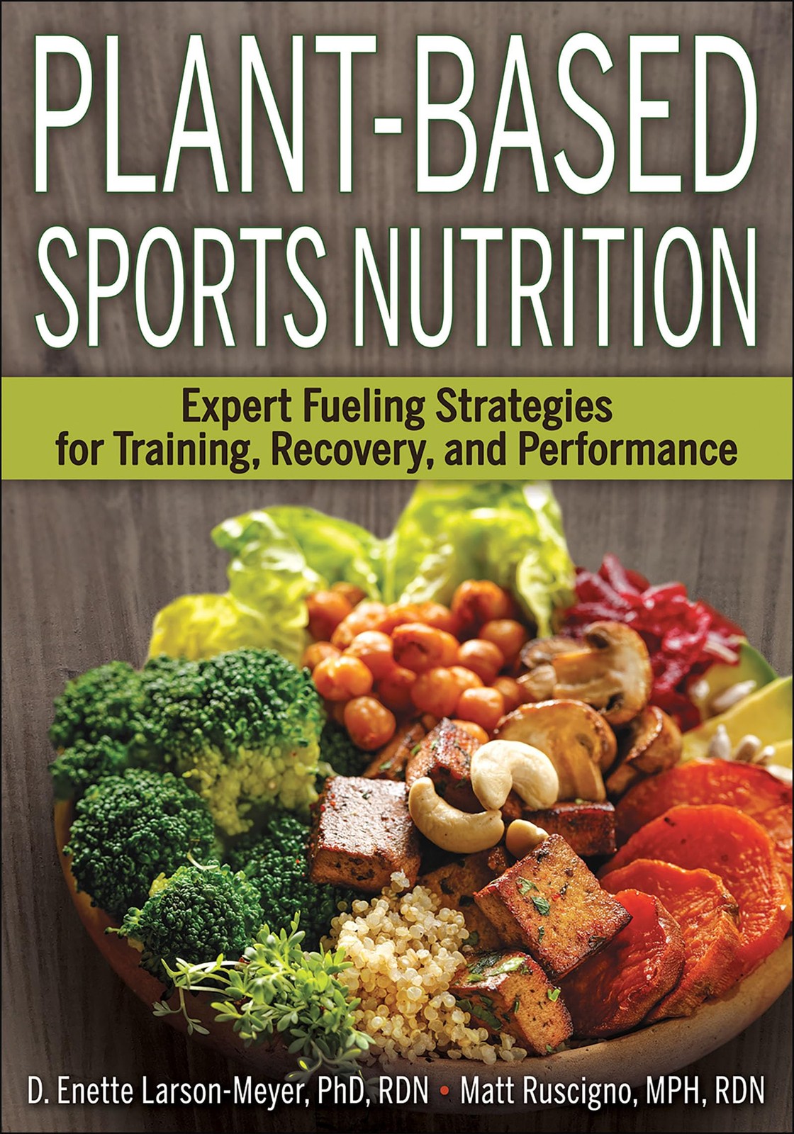 Plant-Based Sports Nutrition: Expert fueling strategies for training, recove...