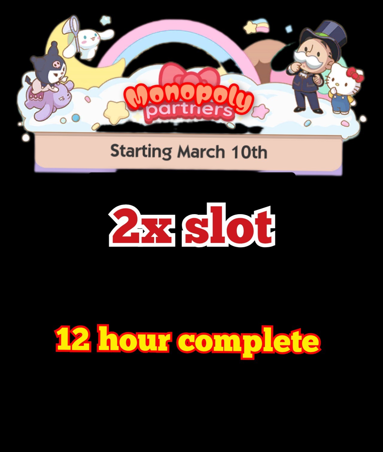 MONOPOLY GO 2x FULL CARRY SLOT PARTNERS (12 hrs Complete) :- PARTNERS 