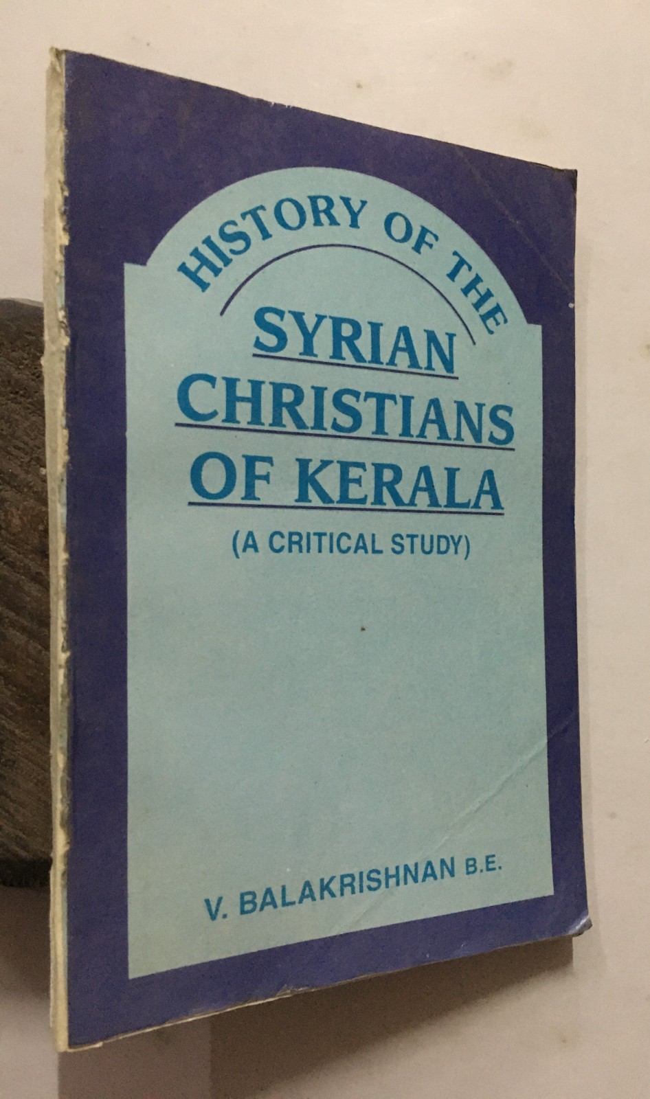 Balakrishnan, V: History Of The Syrian Christians Of Kerala. 1999. 187p.