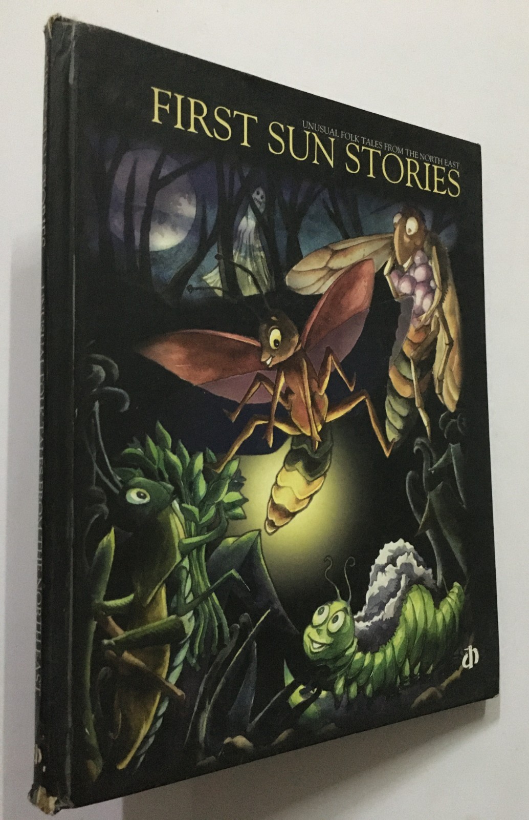Singh, T. Bijoykumar: First Sun Stories. Unusual Folk Tales From North East.2005