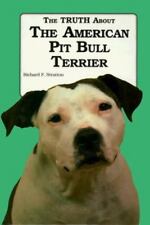 The Truth about the American Pit Bull Terrier