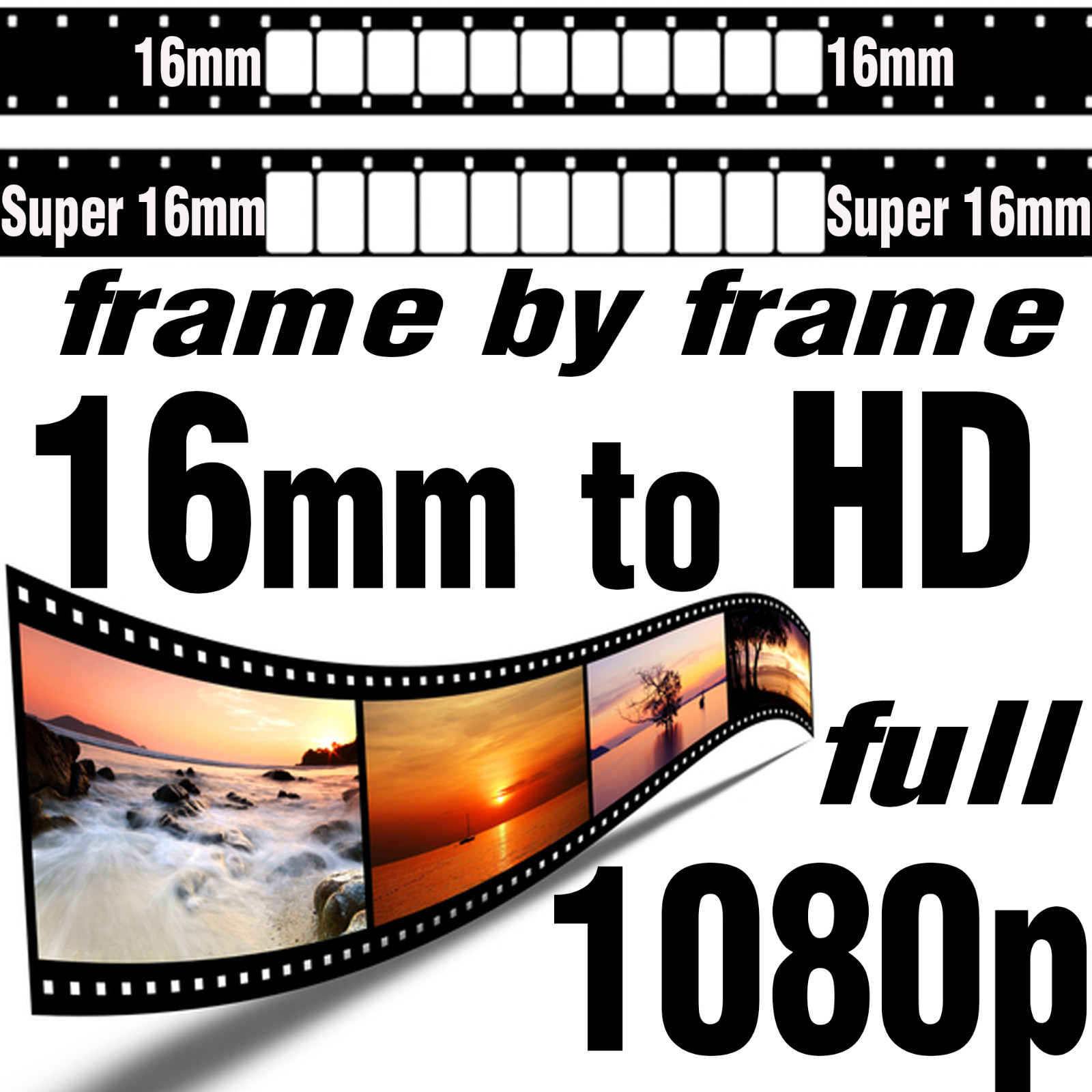 Super 16mm Movie Film to 1080p HD Frame by Frame Scan High Definition Transfer