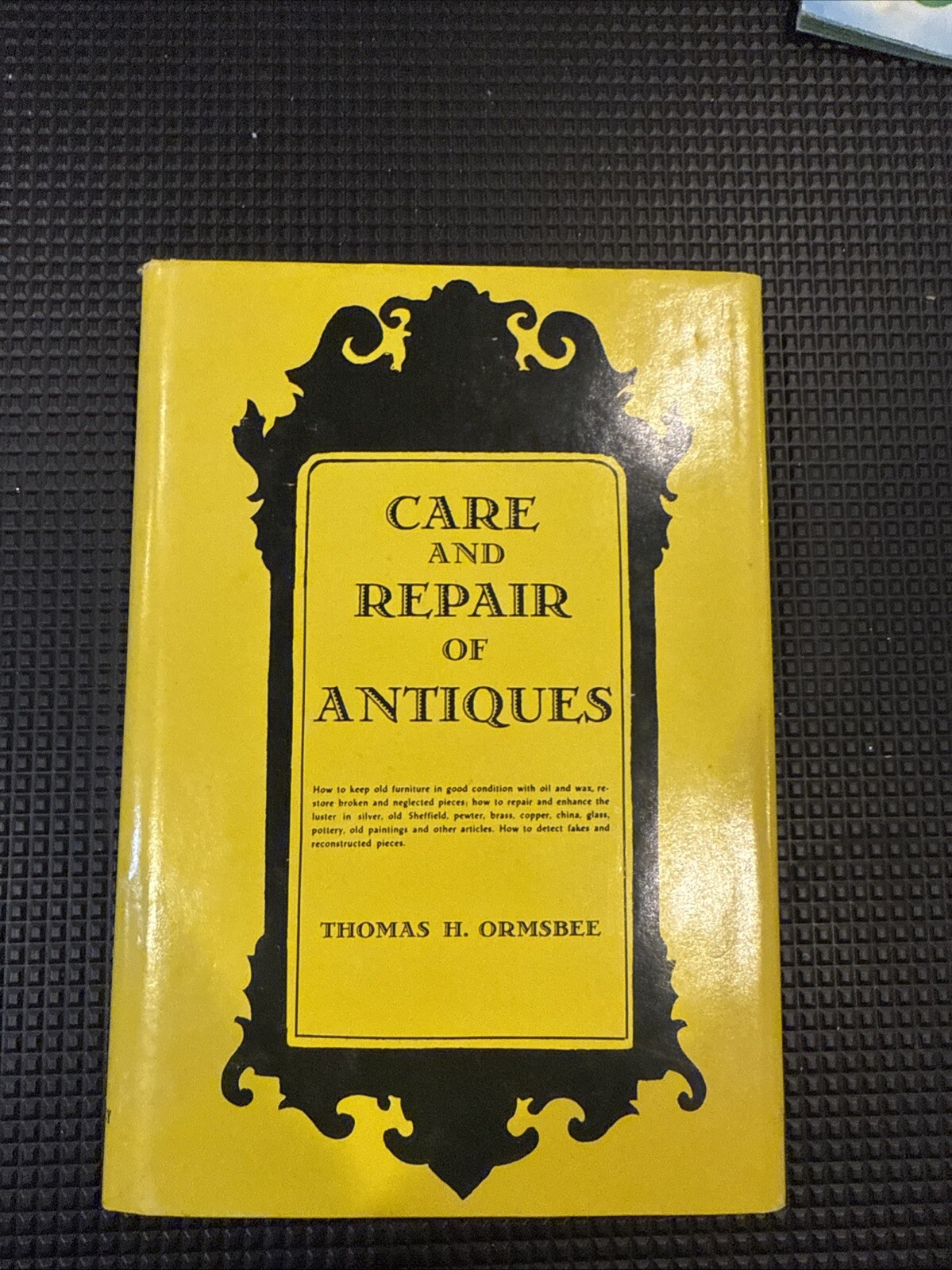 Vintage 1959 Book Care and Repair of Antiques by Thomas H. Ormsbee
