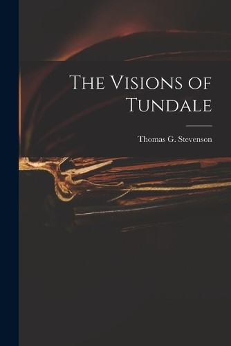 Thomas G Stevenson The Visions of Tundale (Paperback) (UK IMPORT)