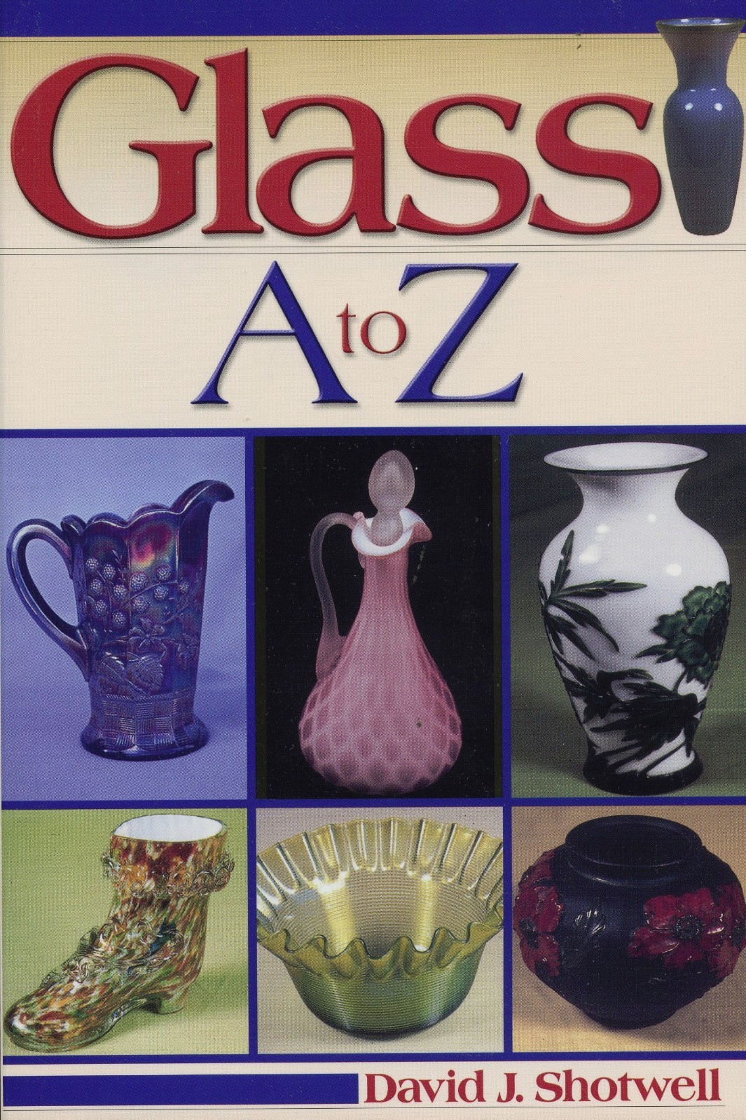 Antique Contemporary Glass Dictionary Collectors Guide / In-Depth Book (638 pgs)