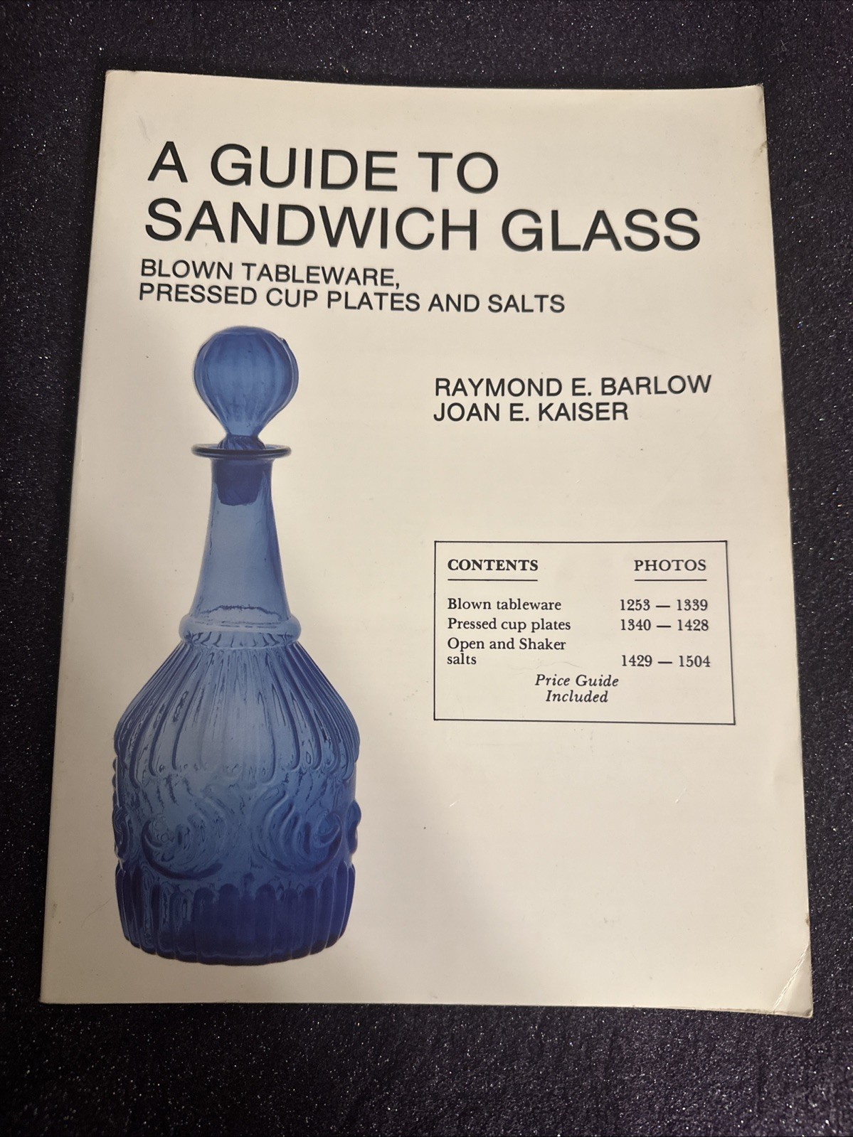 Raymond E. Barlow & Joan E. Kaiser: A Guide to Sandwich Glass PB