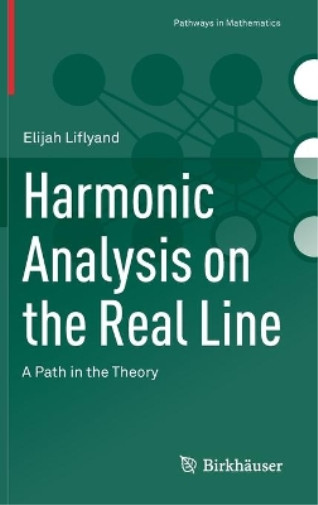 Elijah Liflyand Harmonic Analysis on the Real Line (Hardback) (UK IMPORT)