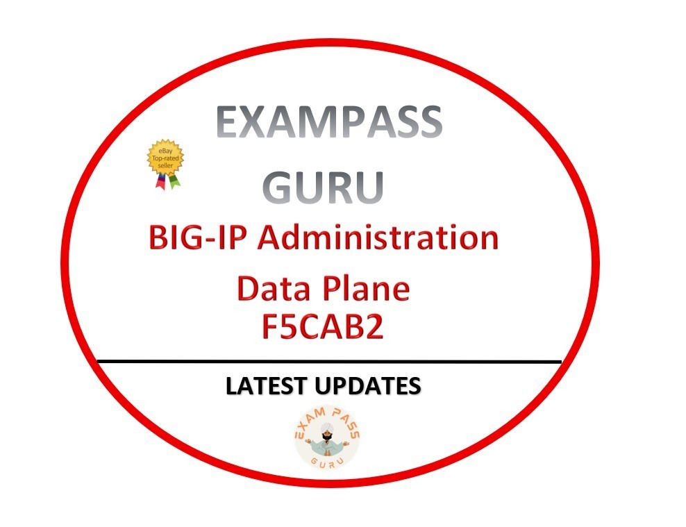 F5CAB2 BIG-IP Administration Data Plane Concepts Exam! 40QA!MARCH