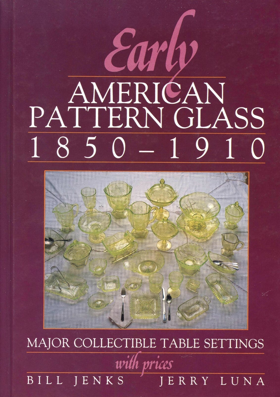 American Pattern Glass 1850-1910 Major Collectible Table Settings / Book +Values