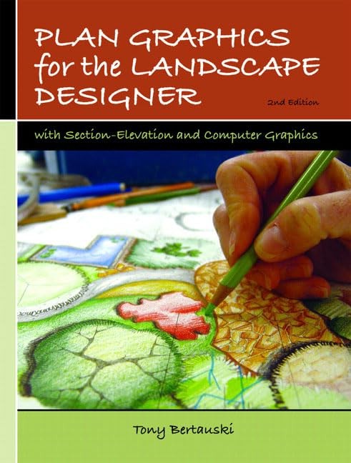 Plan Graphics for the Landscape Designer: With Section-Elevation And Compute...