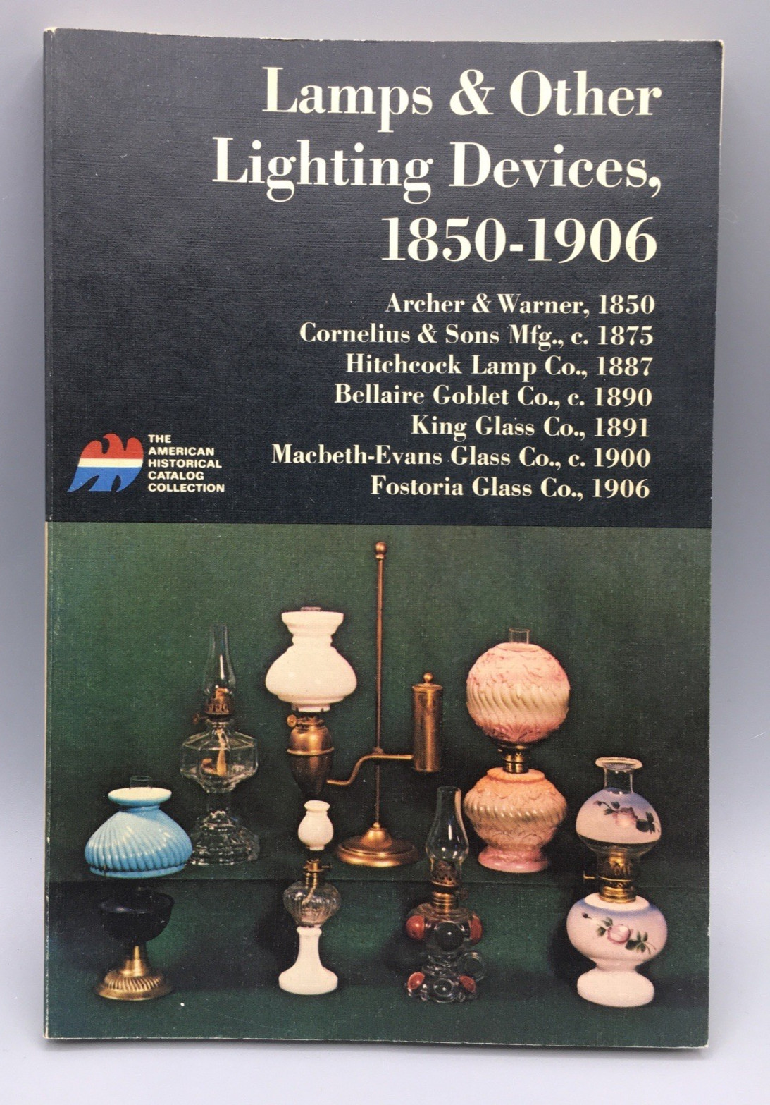 Lamps & Other Lighting Devices 1850-1906 Softbound Book 1972 Reference