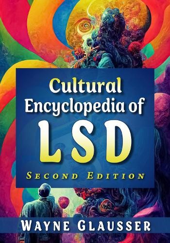 Wayne Glausser Cultural Encyclopedia of LSD (Paperback) (UK IMPORT)